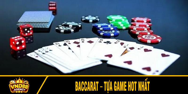 Baccarat – Tựa game hot nhất
