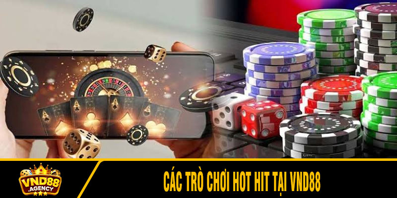 Các trò chơi hot hit tại VND88