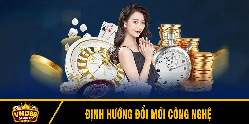 Định hướng đổi mới công nghệ