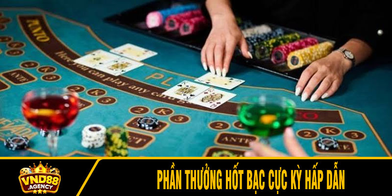 Phần thưởng hốt bạc cực kỳ hấp dẫn
