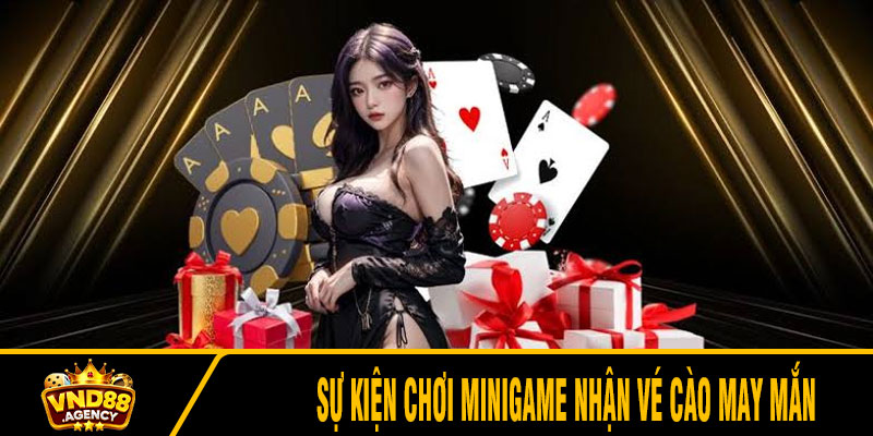 Sự kiện chơi minigame nhận vé cào may mắn
